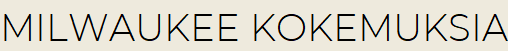 Milwaukee kokemuksia